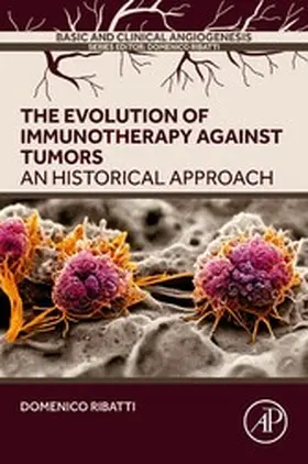 Ribatti |  The Evolution of Immunotherapy Against Tumors | eBook | Sack Fachmedien