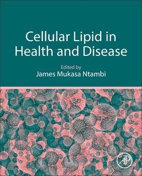 Ntambi |  Cellular Lipid in Health and Disease | Buch |  Sack Fachmedien