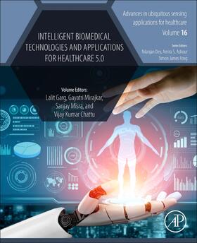 Garg / Mirajkar / Misra |  Intelligent Biomedical Technologies and Applications for Healthcare 5.0 | Buch |  Sack Fachmedien
