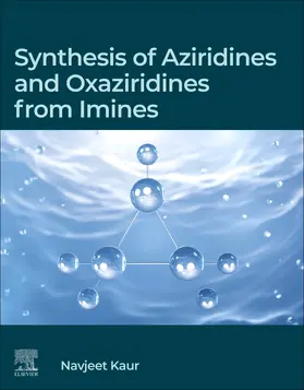 Kaur |  Synthesis of Aziridines and Oxaziridines from Imines | Buch |  Sack Fachmedien