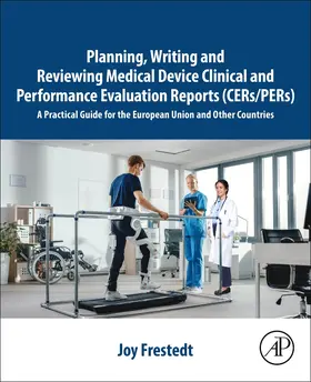 Frestedt |  Planning, Writing and Reviewing Medical Device Clinical and Performance Evaluation Reports (Cers/Pers) | Buch |  Sack Fachmedien