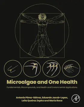 Pérez-Gálvez / Jacob Lopes / Queiroz Zepka |  Microalgae and One Health | Buch |  Sack Fachmedien