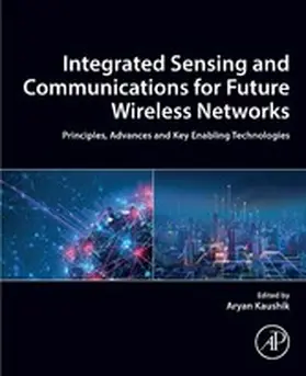 Kaushik |  Integrated Sensing and Communications for Future Wireless Networks | eBook | Sack Fachmedien