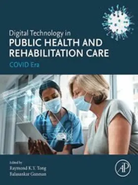 Tong / Ganesan |  Digital Technology in Public Health and Rehabilitation Care | eBook | Sack Fachmedien