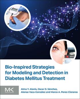 Y Alanis / D Sánchez / Vaca Gonzalez |  Bio-Inspired Strategies for Modeling and Detection in Diabetes Mellitus Treatment | Buch |  Sack Fachmedien