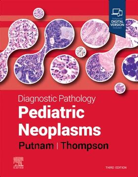 Putnam / Thompson |  Diagnostic Pathology: Pediatric Neoplasms | Buch |  Sack Fachmedien