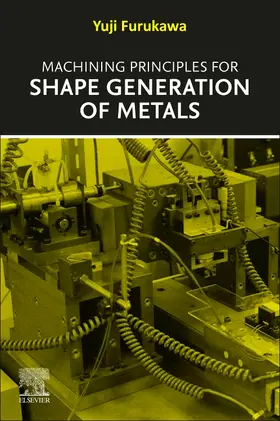 Furukawa |  Machining Principles for Shape Generation of Metals | Buch |  Sack Fachmedien