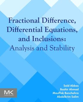 Abbas / Ahmad / Benchohra |  Fractional Difference, Differential Equations, and Inclusions | Buch |  Sack Fachmedien