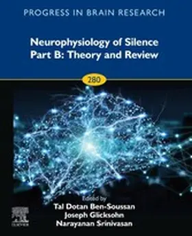 Glicksohn / Srinivasan |  Neurophysiology of Silence Part B: Theory and Review | eBook | Sack Fachmedien