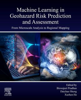 Pradhan / Sheng / He |  Machine Learning in Geohazard Risk Prediction and Assessment | Buch |  Sack Fachmedien