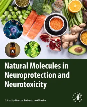 Oliveira |  Natural Molecules in Neuroprotection and Neurotoxicity | Buch |  Sack Fachmedien