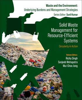 Singh / Mohapatra / Jong |  Solid Waste Management for Resource-Efficient Systems | Buch |  Sack Fachmedien