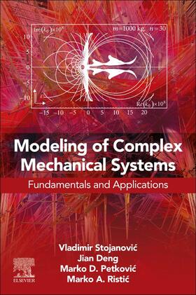Stojanovic / Deng / Petkovic |  Modeling of Complex Mechanical Systems | Buch |  Sack Fachmedien