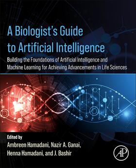 Hamadani / Ganai / Henna |  A Biologist's Guide to Artificial Intelligence | Buch |  Sack Fachmedien