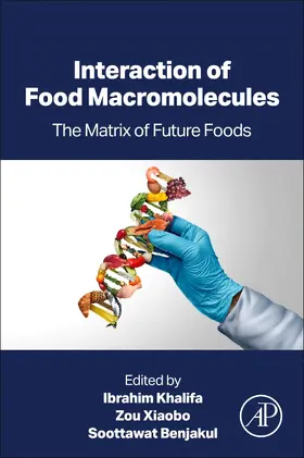 Khalifa / Xiaobo / Benjakul |  Interaction of Food Macromolecules | Buch |  Sack Fachmedien