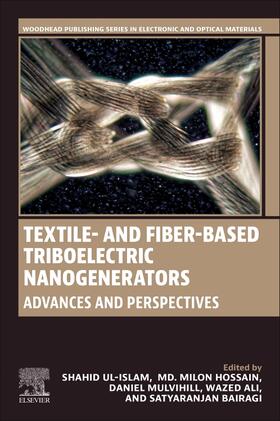 Ul Islam / Hossain / Mulvihill |  Textile- And Fiber-Based Triboelectric Nanogenerators | Buch |  Sack Fachmedien
