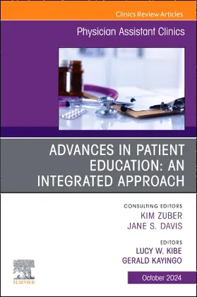 Kibe / Kayingo |  Advances in Patient Education: An Integrated Approach, an Issue of Physician Assistant Clinics | Buch |  Sack Fachmedien