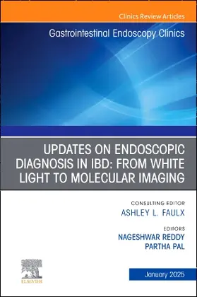 Reddy / Pal |  Updates on Endoscopic Diagnosis in Ibd: From White Light to Molecular Imaging, an Issue of Gastrointestinal Endoscopy Clinics | Buch |  Sack Fachmedien