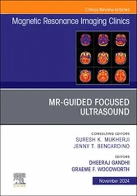 Gandhi |  MR-Guided Focused Ultrasound, An Issue of Magnetic Resonance Imaging Clinics of North America, E-Book | eBook | Sack Fachmedien