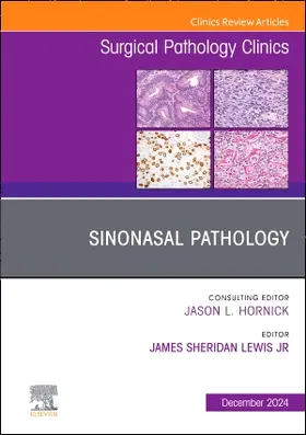 Lewis Jr |  Sinonasal Pathology, an Issue of Surgical Pathology Clinics | Buch |  Sack Fachmedien