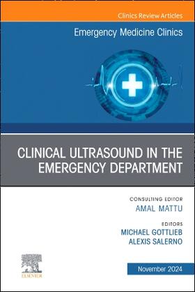 Gottlieb / Salerno |  Clinical Ultrasound in the Emergency Department, an Issue of Emergency Medicine Clinics of North America | Buch |  Sack Fachmedien