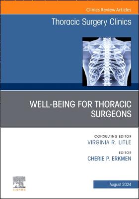 Erkmen |  Wellbeing for Thoracic Surgeons, an Issue of Thoracic Surgery Clinics | Buch |  Sack Fachmedien