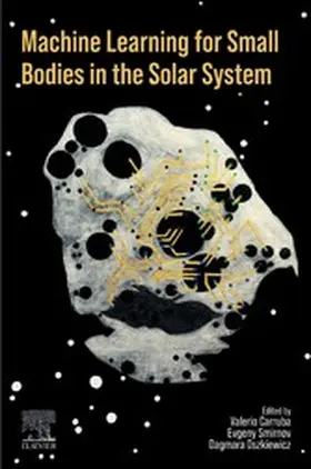 Carruba / Smirnov / Oszkiewicz |  Machine Learning for Small Bodies in the Solar  System | eBook | Sack Fachmedien