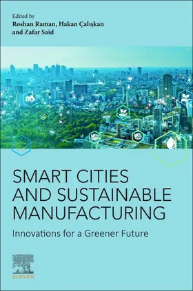 Raman / Çaliskan / Said |  Smart Cities and Sustainable Manufacturing | Buch |  Sack Fachmedien