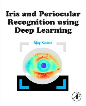 Kumar |  Iris and Periocular Recognition Using Deep Learning | Buch |  Sack Fachmedien