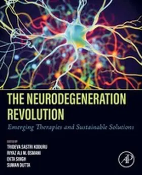 Koduru / Singh / Dutta |  The Neurodegeneration Revolution | eBook | Sack Fachmedien