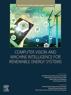 Dubey / Kumar / Pati |  Computer Vision and Machine Intelligence for Renewable Energy Systems | eBook | Sack Fachmedien