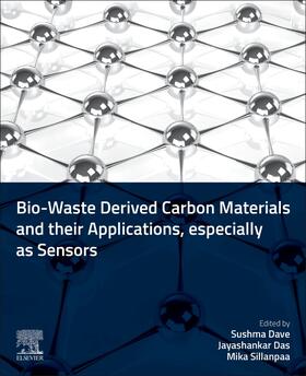 Dave / Das / Sillanpää |  Bio-Waste Derived Carbon Materials and Their Applications, Especially as Sensors | Buch |  Sack Fachmedien