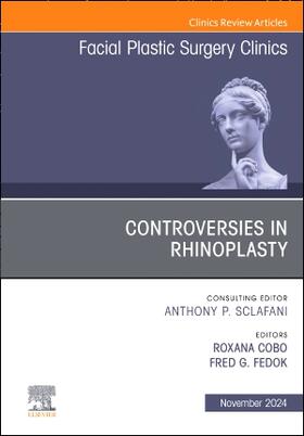 Cobo / Fedok |  Controversies in Rhinoplasty, an Issue of Facial Plastic Surgery Clinics of North America | Buch |  Sack Fachmedien