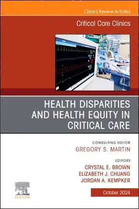 Kempker / Chuang / Brown |  Disparities and Equity in Critical Care Medicine, an Issue of Critical Care Clinics | Buch |  Sack Fachmedien