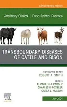 Fossler DVM / Fossler / Parker DVM |  Transboundary Diseases of Cattle and Bison, An Issue of Veterinary Clinics of North America: Food Animal  Practice | eBook | Sack Fachmedien