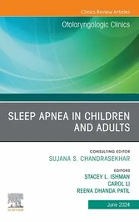 Ishman MD / Patil MD / Li |  Sleep Apnea in Children and Adults, An Issue of Otolaryngologic Clinics of North America | eBook | Sack Fachmedien