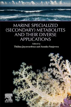 Jayawardena / Sanjeewa |  Marine Specialized (Secondary) Metabolites and Their Diverse Applications | Buch |  Sack Fachmedien