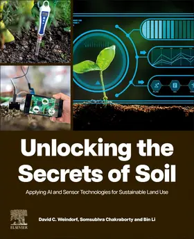 Weindorf / Chakraborty / Li |  Unlocking the Secrets of Soil | Buch |  Sack Fachmedien