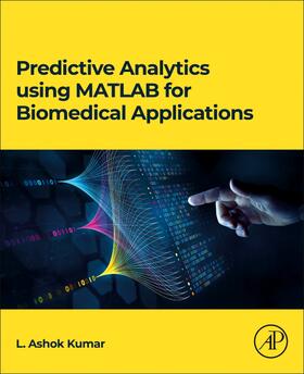 Kumar |  Predictive Analytics Using Matlab(r) for Biomedical Applications | Buch |  Sack Fachmedien