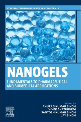 Singh / Chaturvedi |  Nanogels: Fundamentals to Pharmaceutical and Biomedical Applications | Buch |  Sack Fachmedien