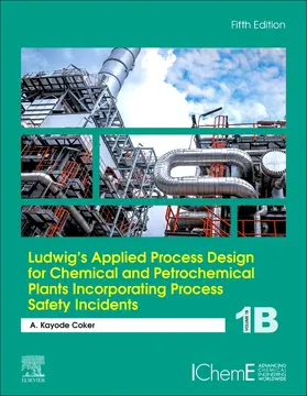 Coker |  Ludwig's Applied Process Design for Chemical and Petrochemical Plants Incorporating Process Safety Incidents | Buch |  Sack Fachmedien