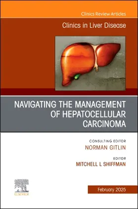 Shiffman |  Navigating the Management of Hepatocellular Carcinoma, An Issue of Clinics in Liver Disease | Buch |  Sack Fachmedien