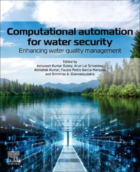 Dubey / Srivastav / Kumar |  Computational Automation for Water Security | Buch |  Sack Fachmedien
