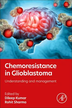 Kumar / Sharma |  Chemoresistance in Glioblastoma | Buch |  Sack Fachmedien