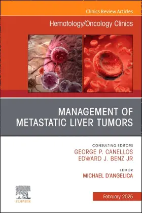 D'Angelica |  Management of Metastatic Liver Tumors, an Issue of Hematology/Oncology Clinics of North America | Buch |  Sack Fachmedien