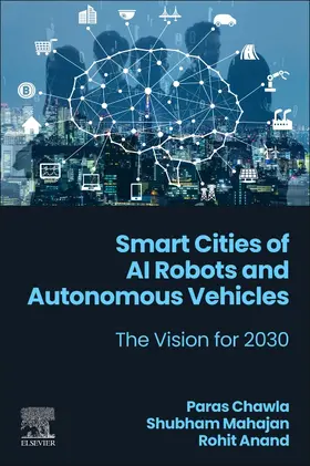 Chawla / Anand / Mahajan |  Smart Cities of AI Robots and Autonomous Vehicles | Buch |  Sack Fachmedien