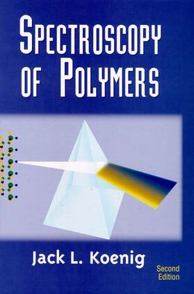 Koenig |  Spectroscopy of Polymers | Buch |  Sack Fachmedien