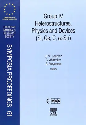 Lourtioz / Abstreiter / Meyerson |  Group IV Heterostructures, Physics and Devices (Si, Ge, C, Sn) | Buch |  Sack Fachmedien