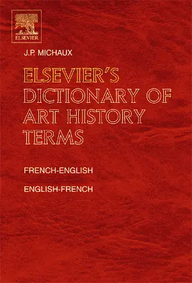 Michaux |  Elsevier's Dictionary of Art History Terms | Buch |  Sack Fachmedien