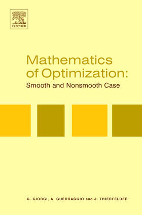 Giorgi / Guerraggio / Thierfelder |  Mathematics of Optimization: Smooth and Nonsmooth Case | Buch |  Sack Fachmedien
